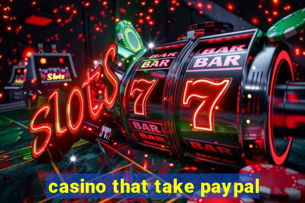 casino that take paypal