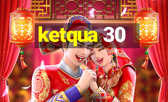 ketqua 30