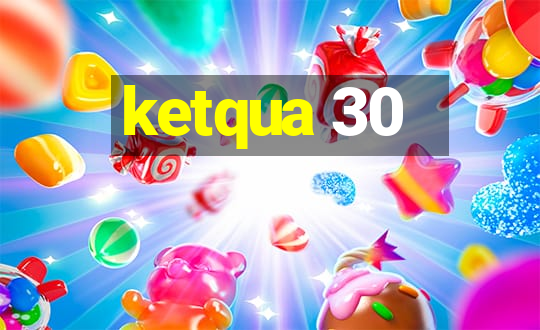 ketqua 30