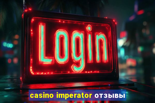 casino imperator отзывы