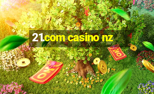 21.com casino nz