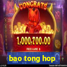 bao tong hop