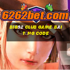 Big52 Club Game Bài Tặng Code