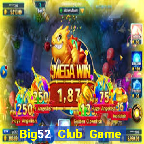 Big52 Club Game Bài Tặng Code