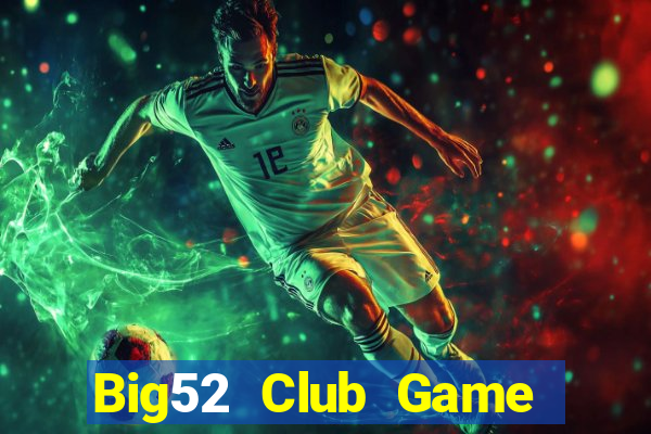 Big52 Club Game Bài Tặng Code