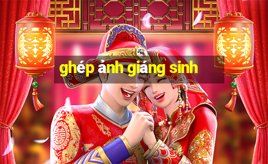 ghép ảnh giáng sinh