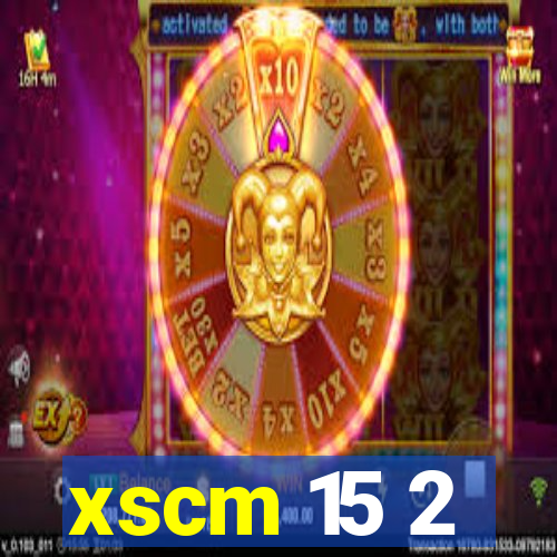 xscm 15 2