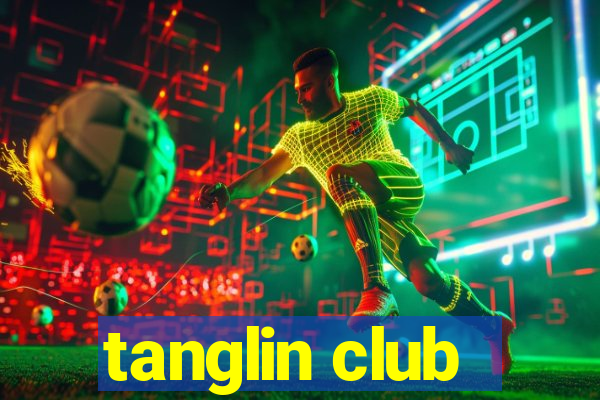 tanglin club