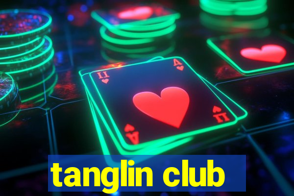 tanglin club