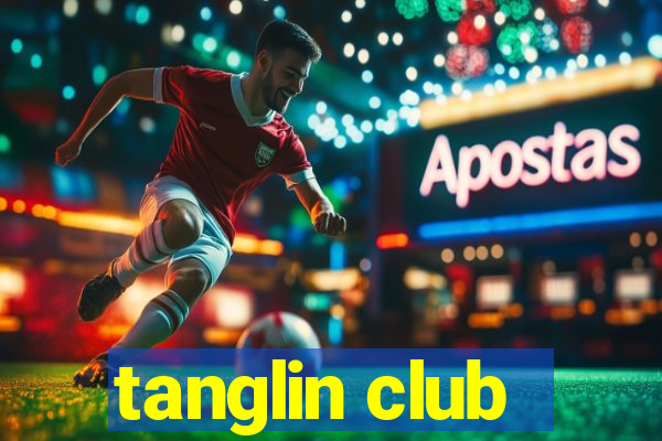 tanglin club