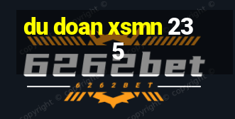 du doan xsmn 23 5