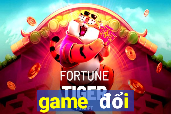 game đổi thưởng đấu trường