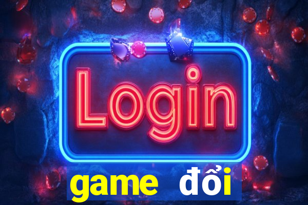 game đổi thưởng đấu trường