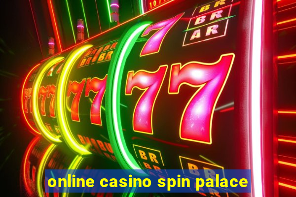 online casino spin palace