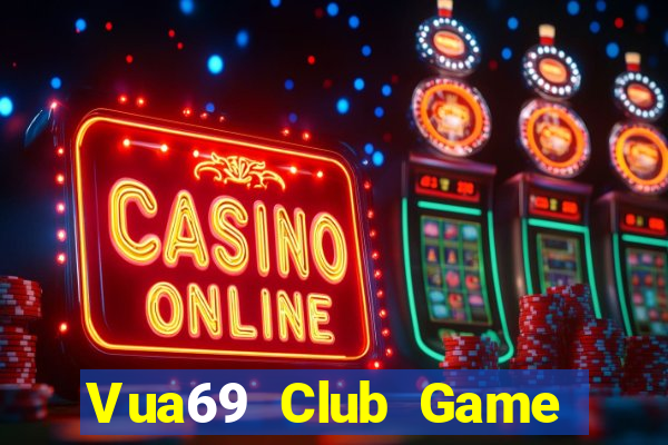 Vua69 Club Game Bài Macau