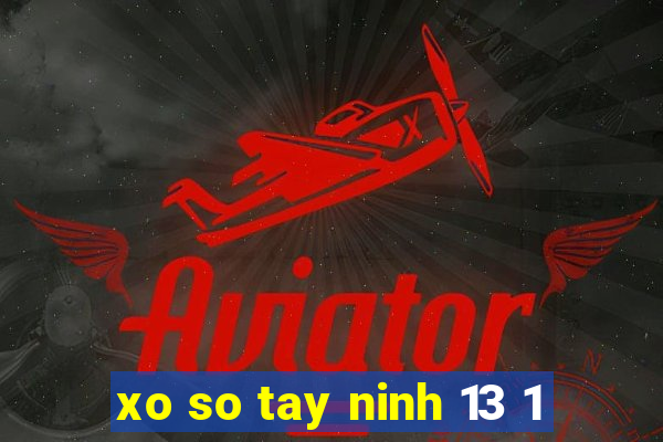 xo so tay ninh 13 1