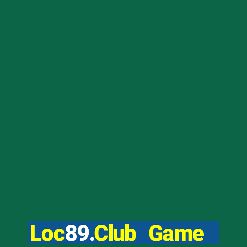 Loc89.Club Game Bài Online Miễn Phí