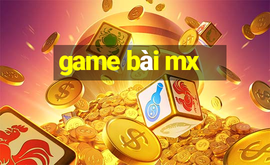 game bài mx