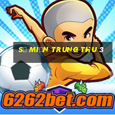 số miền trung thu 3