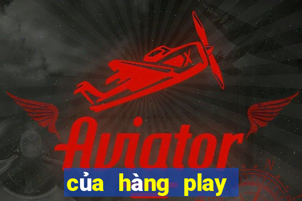 của hàng play tại game