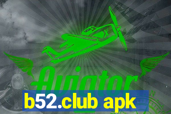 b52.club apk