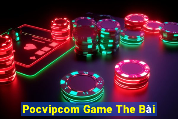 Pocvipcom Game The Bài