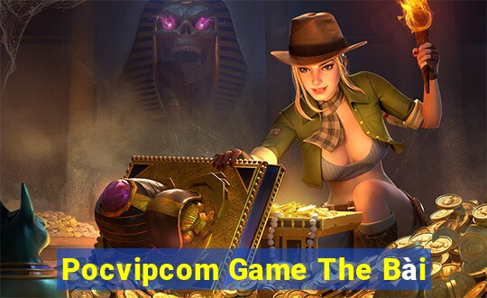 Pocvipcom Game The Bài