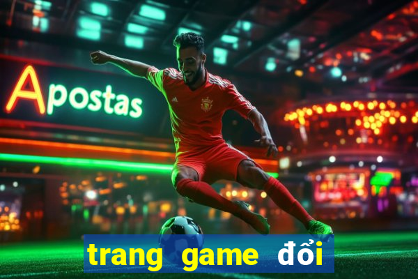 trang game đổi thưởng uy tín