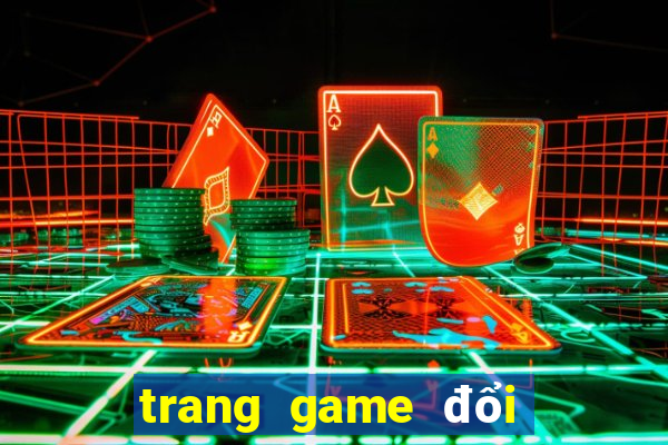 trang game đổi thưởng uy tín