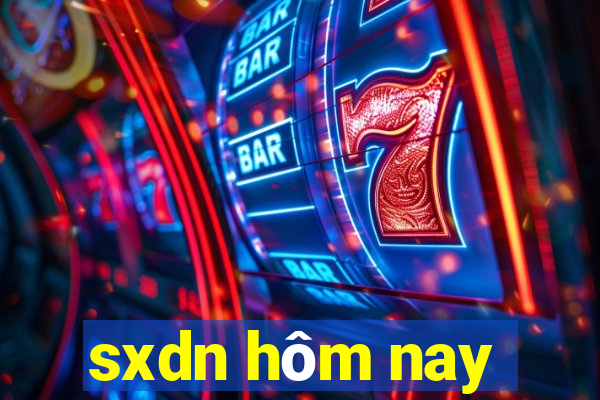 sxdn hôm nay