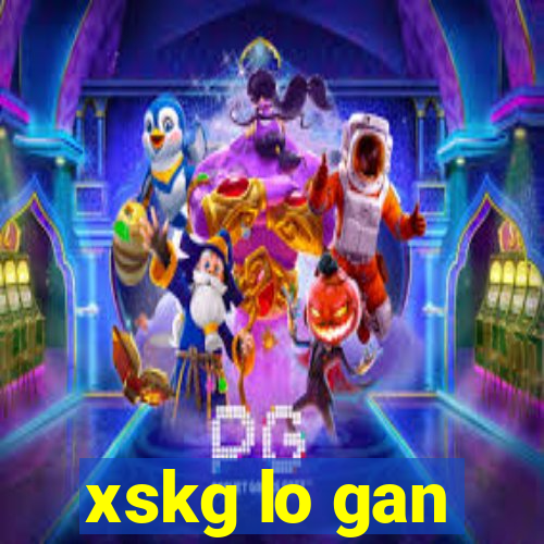 xskg lo gan