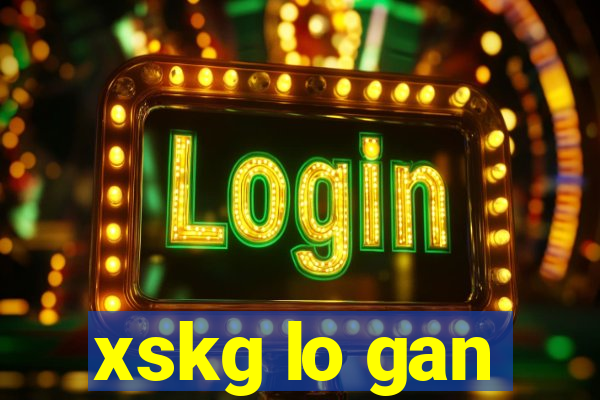 xskg lo gan