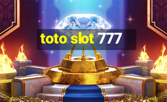 toto slot 777