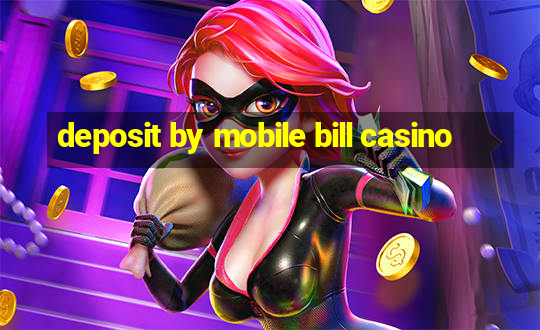 deposit by mobile bill casino