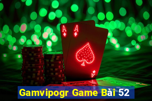 Gamvipogr Game Bài 52