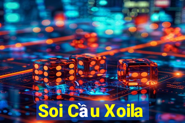 Soi Cầu Xoila