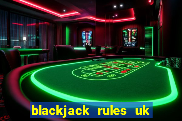 blackjack rules uk 8 miss a go