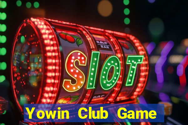 Yowin Club Game Bài Hay