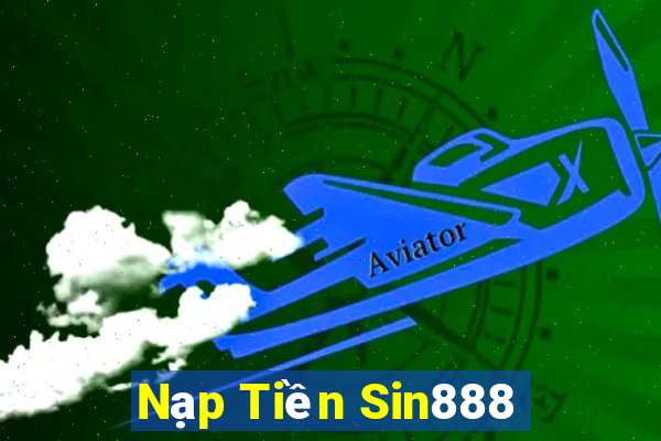 Nạp Tiền Sin888