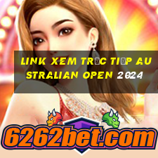 link xem trực tiếp australian open 2024