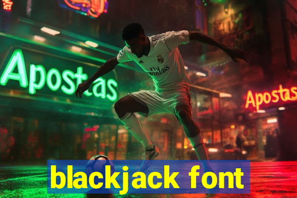 blackjack font