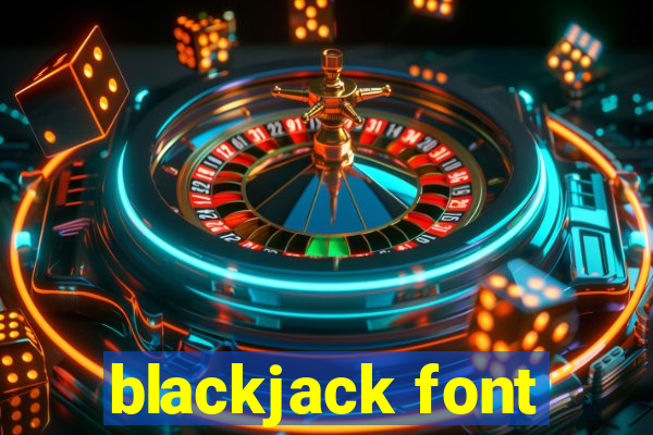 blackjack font