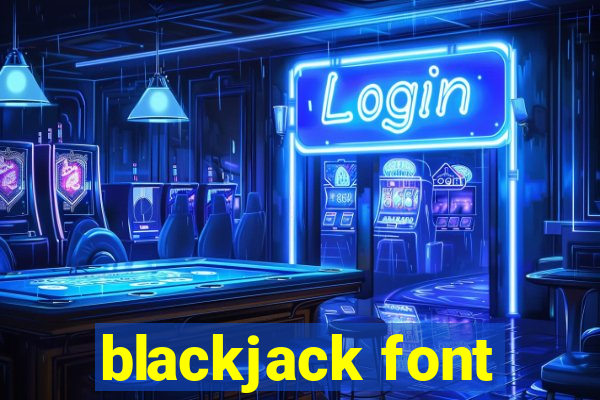 blackjack font