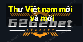 Thư Việt nam mới và mới