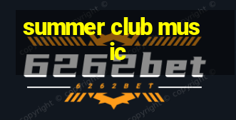 summer club music