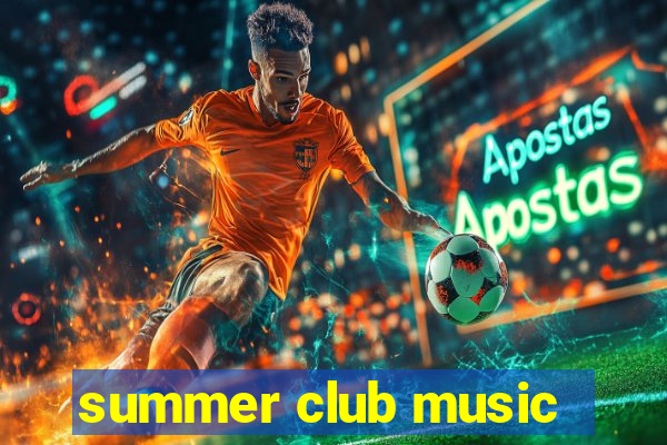 summer club music