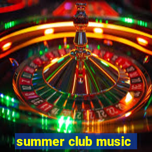 summer club music