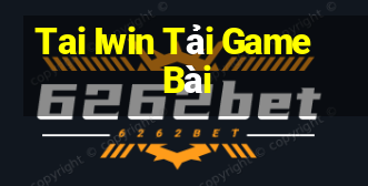 Tai Iwin Tải Game Bài