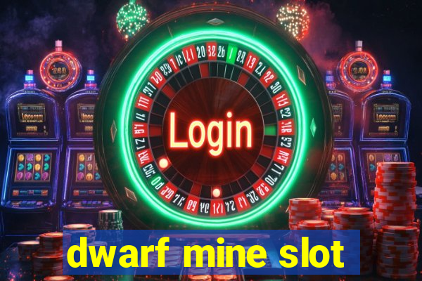 dwarf mine slot