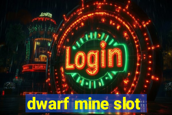 dwarf mine slot